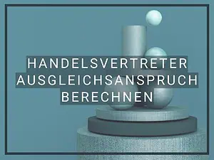 Handelsvertreter Ausgleichsanspruch berechnen